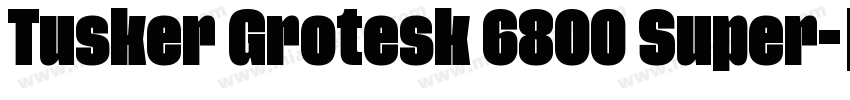 Tusker Grotesk 6800 Super字体转换